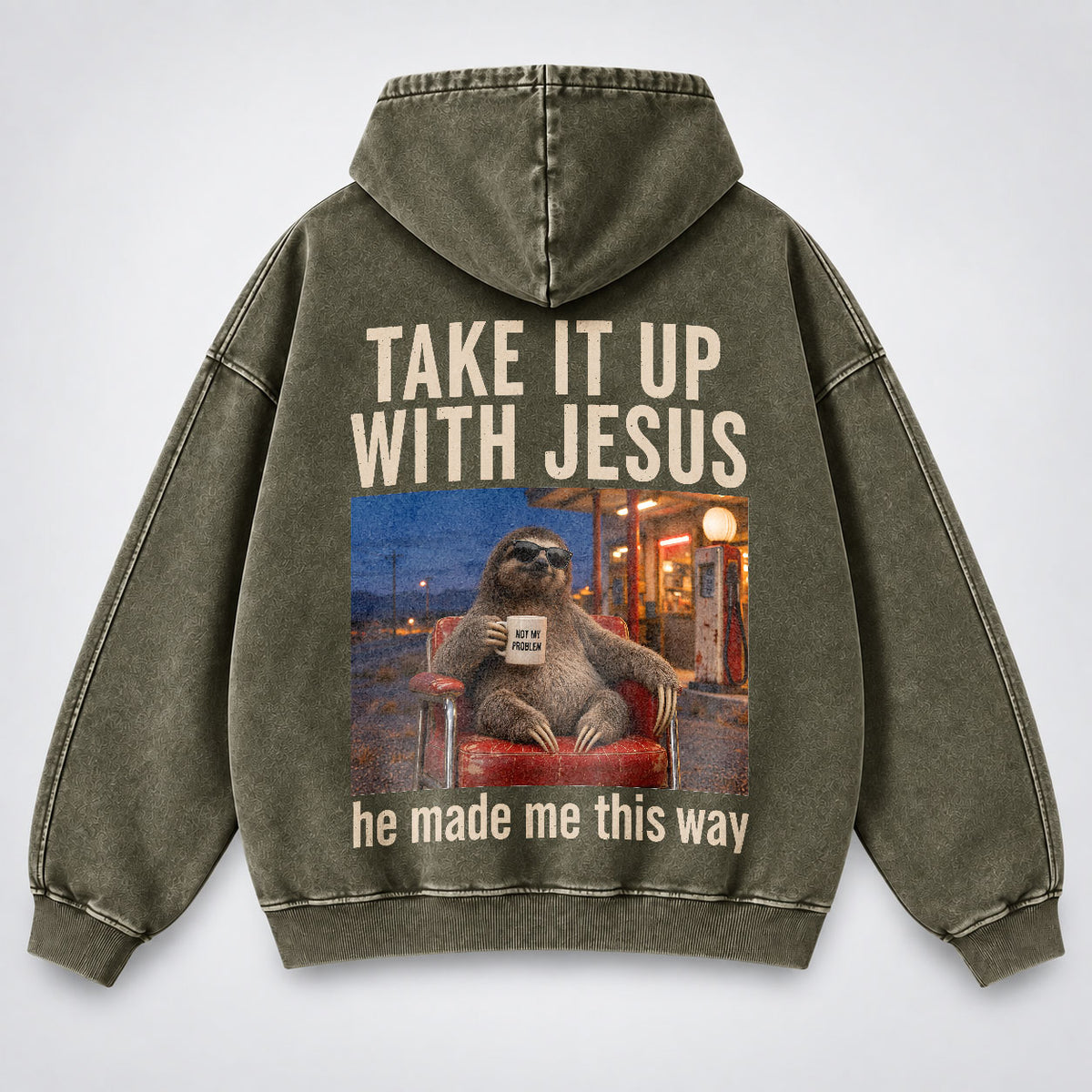 Take It Up With Jesus Hoodie – Funny Sloth Christian Washed Hoodie