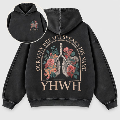 YHWH Our Very Breath Speaks His Name Washed Hoodie