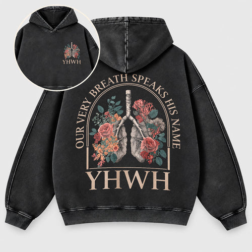 YHWH Our Very Breath Speaks His Name Washed Hoodie