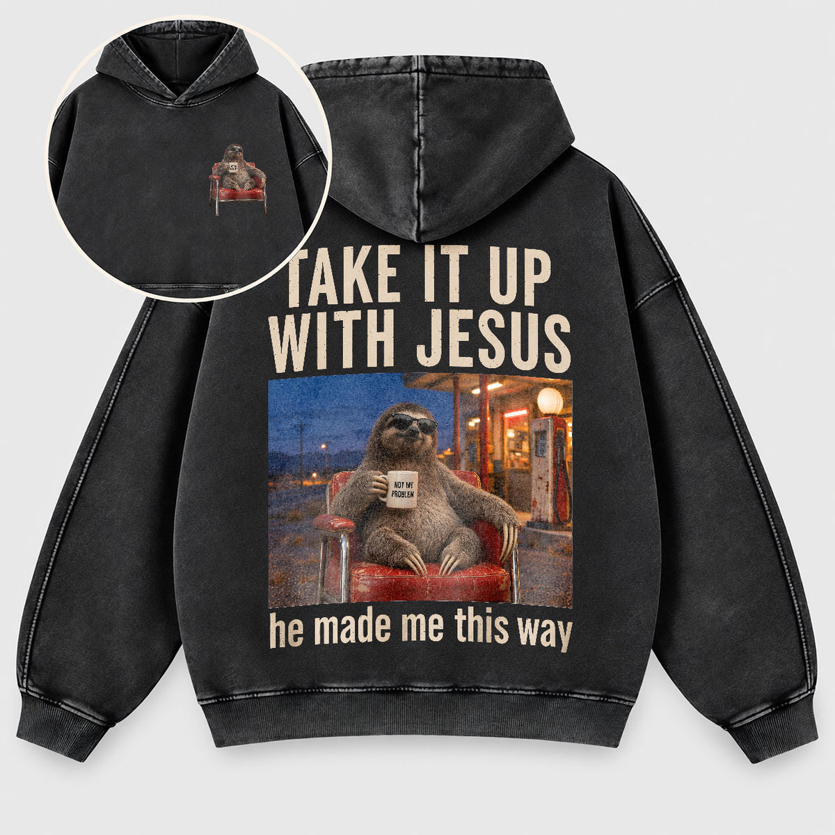 Take It Up With Jesus Hoodie – Funny Sloth Christian Washed Hoodie