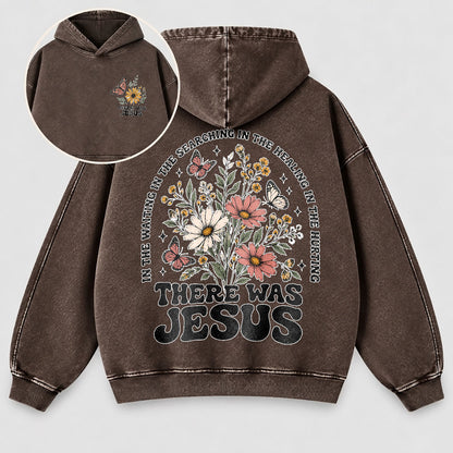 There Was Jesus Washed Hoodie – Wildflower Christian Hoodie