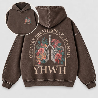 YHWH Our Very Breath Speaks His Name Washed Hoodie