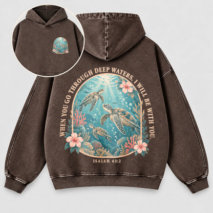 When You Go Through Deep Waters Washed Hoodie – Sea Turtle Isaiah 43:2