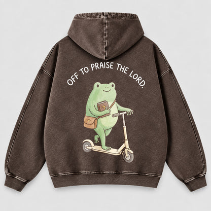 Off To Praise The Lord Washed Hoodie –  Funny Christian Hoodie