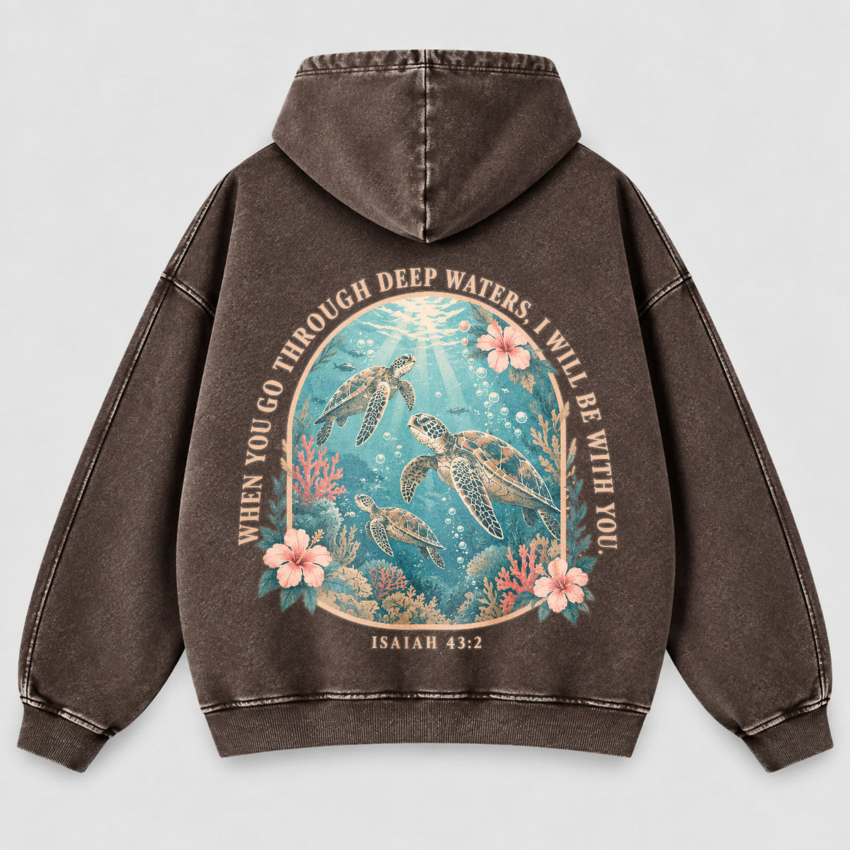 When You Go Through Deep Waters Washed Hoodie – Sea Turtle Isaiah 43:2