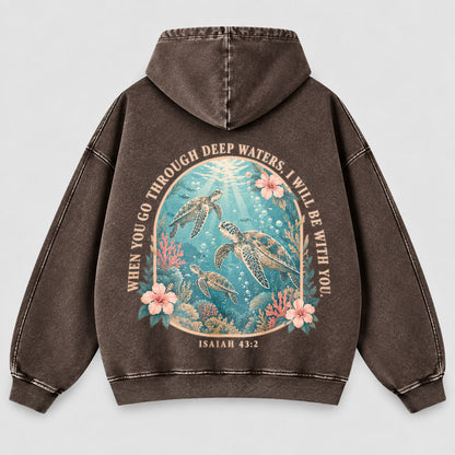 When You Go Through Deep Waters Washed Hoodie – Sea Turtle Isaiah 43:2