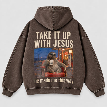 Take It Up With Jesus Hoodie – Funny Sloth Christian Washed Hoodie