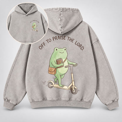 Off To Praise The Lord Washed Hoodie –  Funny Christian Hoodie