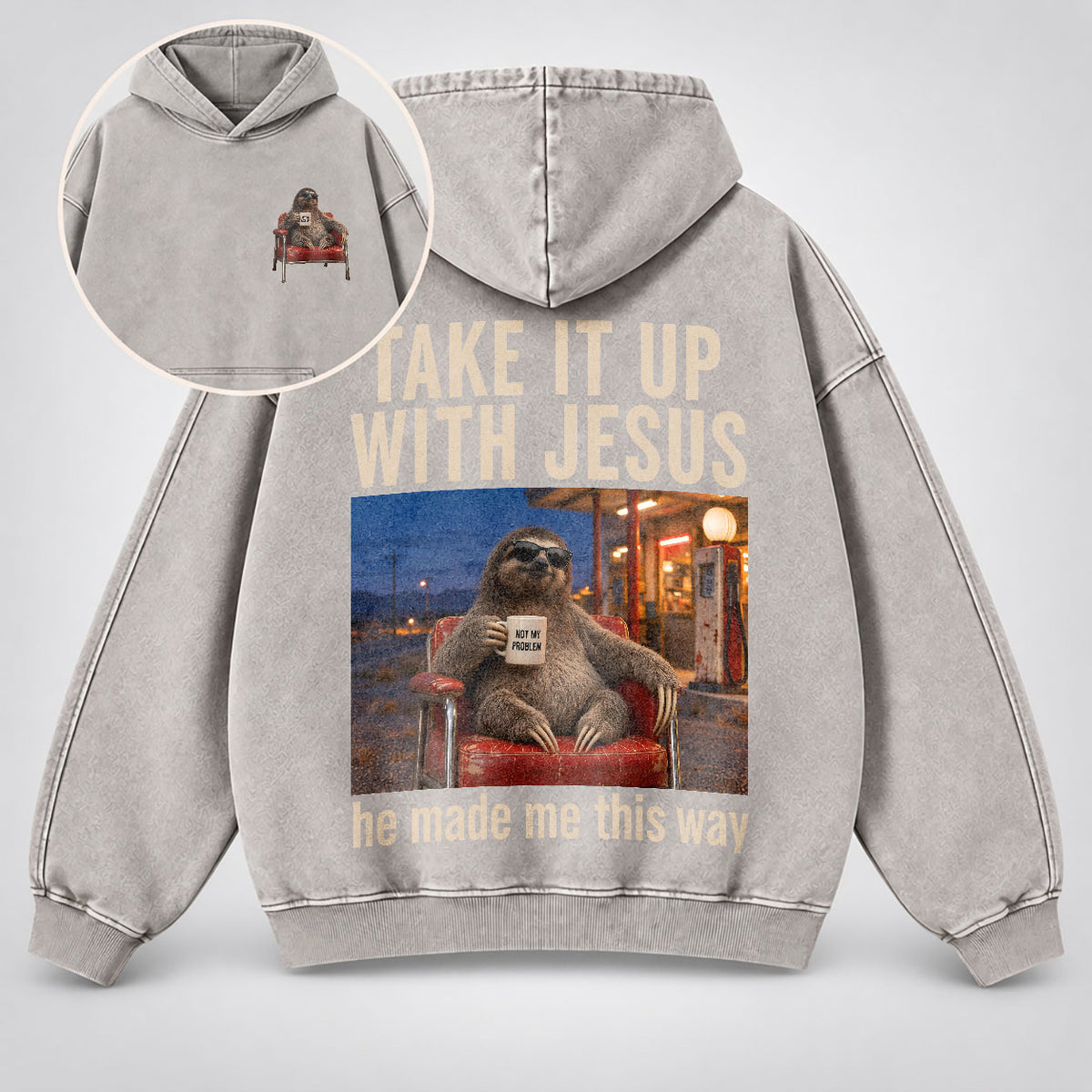 Take It Up With Jesus Hoodie – Funny Sloth Christian Washed Hoodie