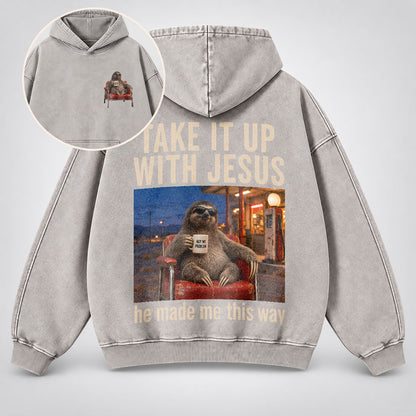 Take It Up With Jesus Hoodie – Funny Sloth Christian Washed Hoodie