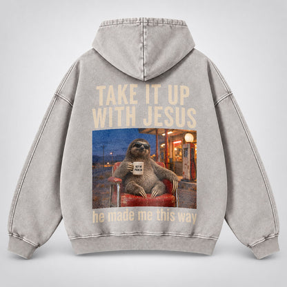 Take It Up With Jesus Hoodie – Funny Sloth Christian Washed Hoodie