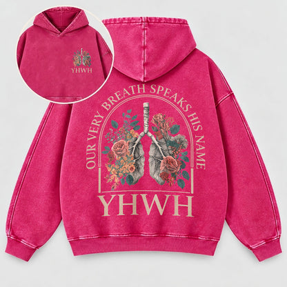 YHWH Our Very Breath Speaks His Name Washed Hoodie