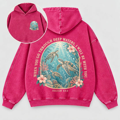When You Go Through Deep Waters Washed Hoodie – Sea Turtle Isaiah 43:2