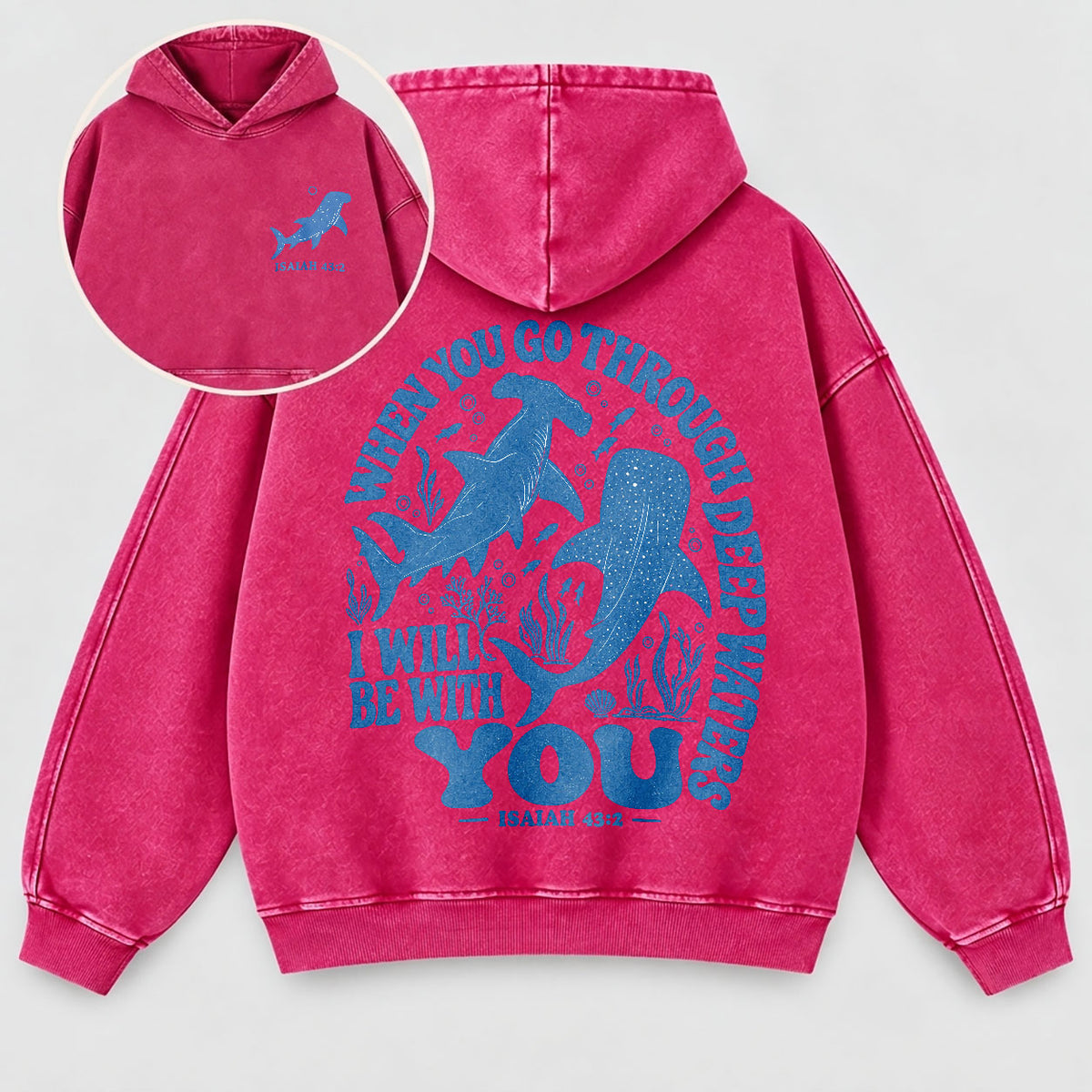 When You Go Through Deep Waters Washed Hoodie