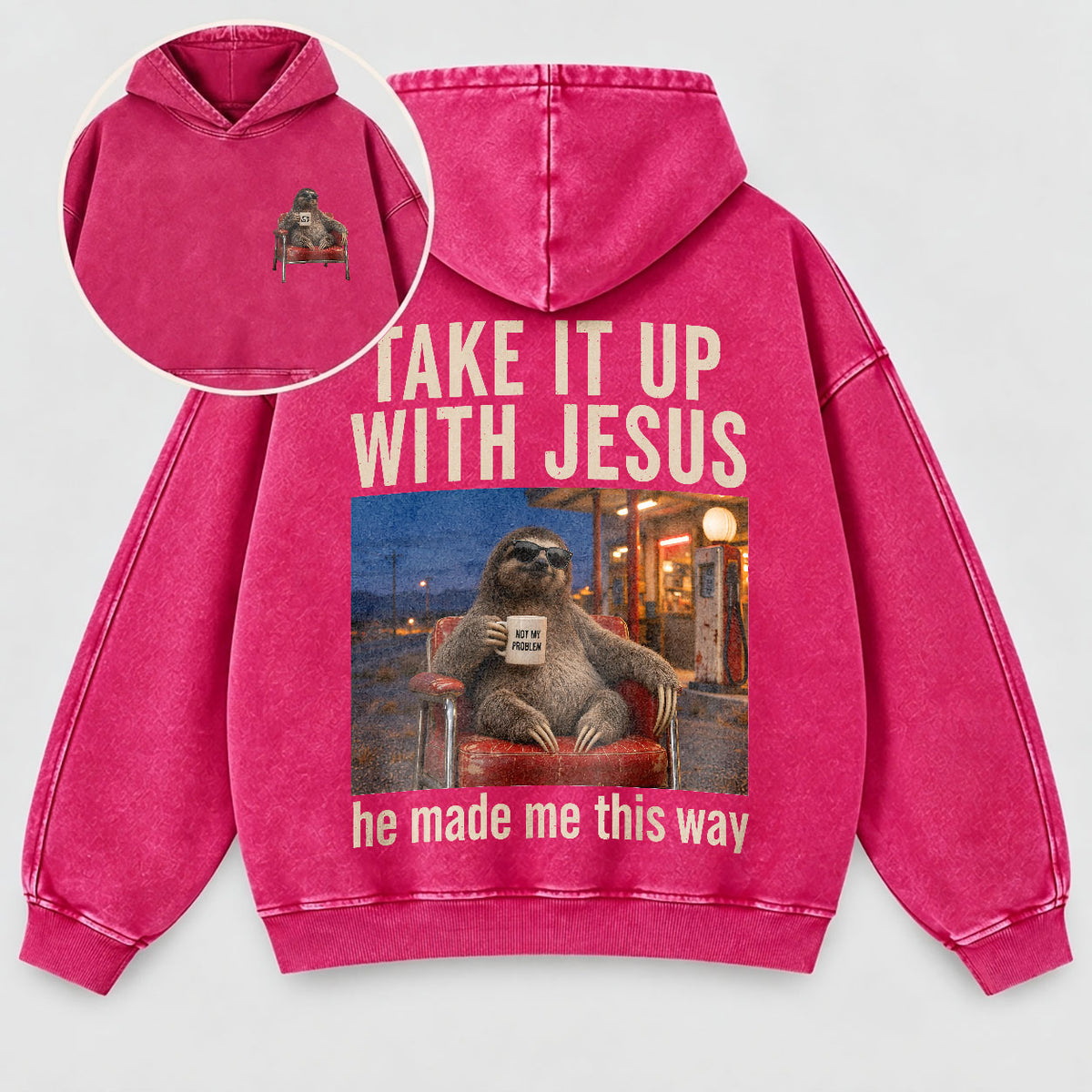 Take It Up With Jesus Hoodie – Funny Sloth Christian Washed Hoodie