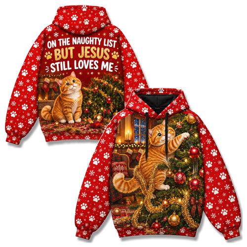 Naughty List But Jesus Still Loves Me Christian 3D Hoodie – Funny Cat