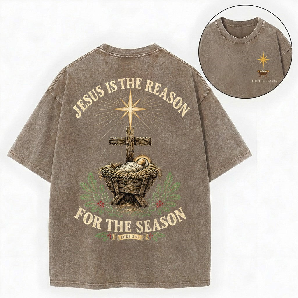Jesus Is The Reason Shirt – Nativity Manger Christian Washed Tee