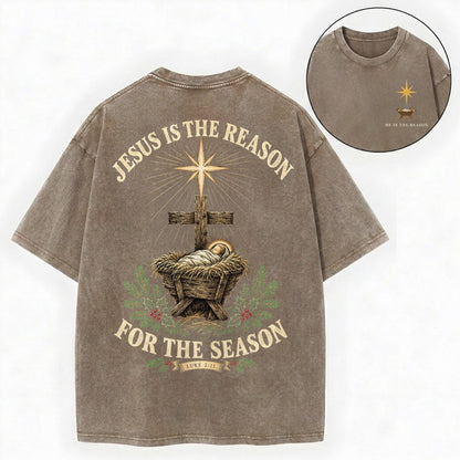 Jesus Is The Reason Shirt – Nativity Manger Christian Washed Tee