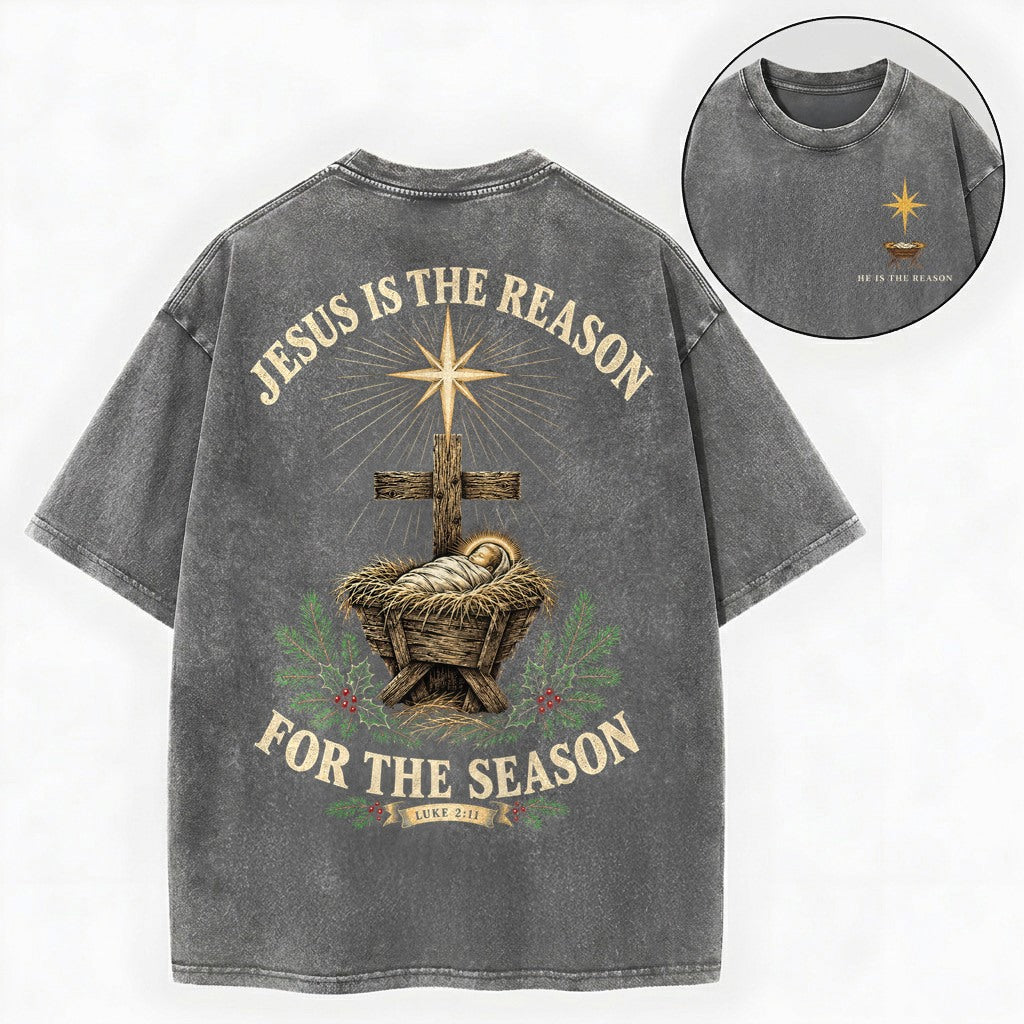 Jesus Is The Reason Shirt – Nativity Manger Christian Washed Tee