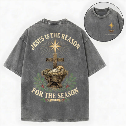 Jesus Is The Reason Shirt – Nativity Manger Christian Washed Tee