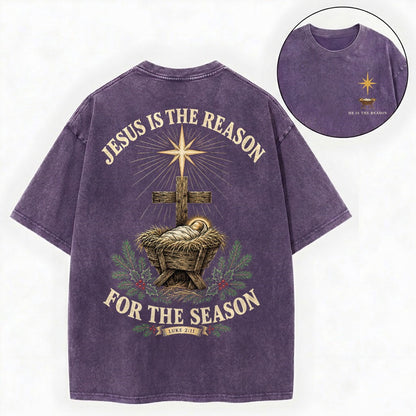 Jesus Is The Reason Shirt – Nativity Manger Christian Washed Tee