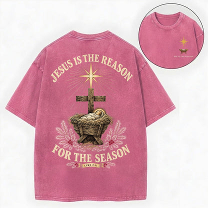 Jesus Is The Reason Shirt – Nativity Manger Christian Washed Tee