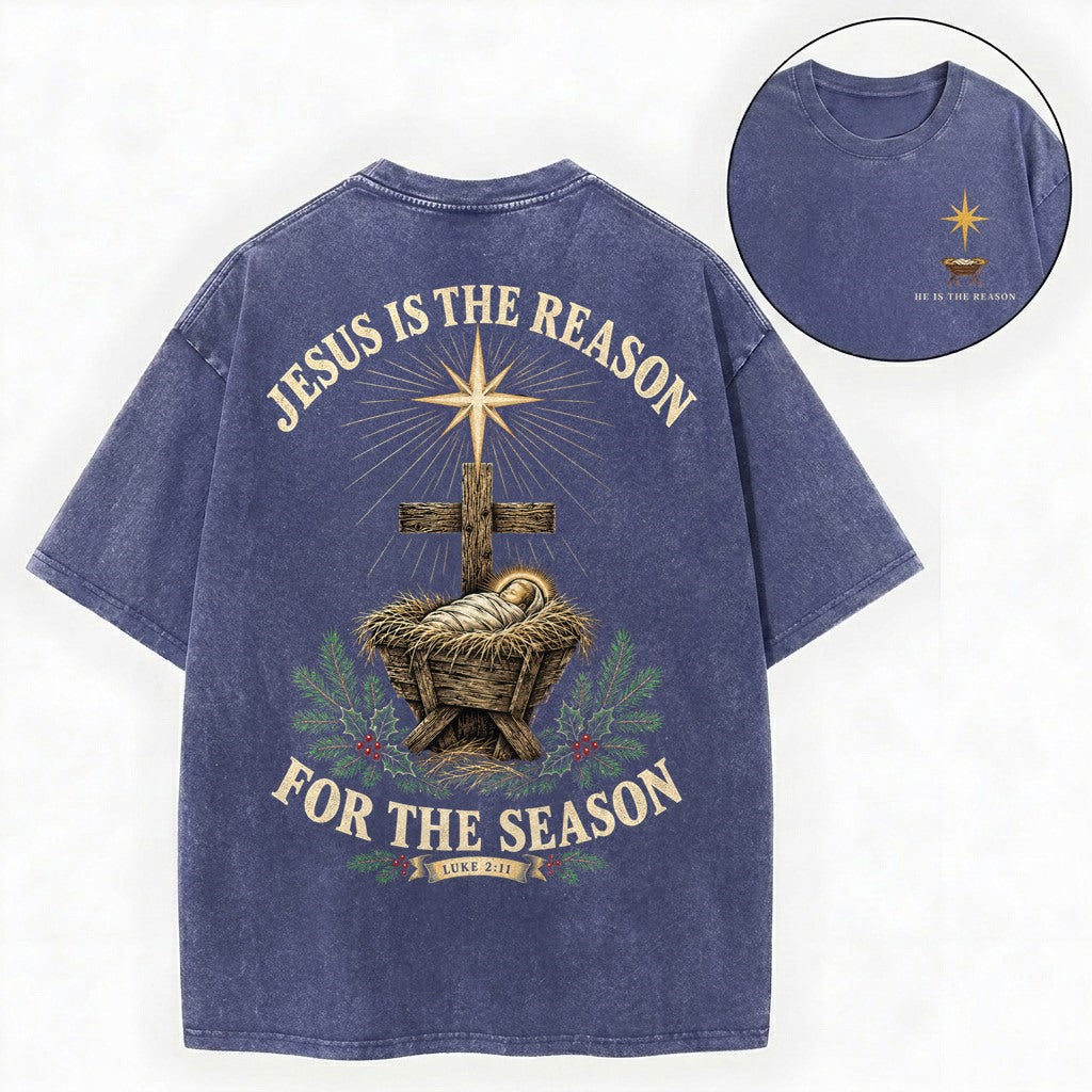Jesus Is The Reason Shirt – Nativity Manger Christian Washed Tee