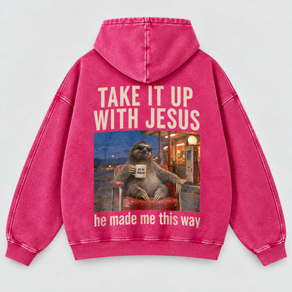 Take It Up With Jesus Hoodie – Funny Sloth Christian Washed Hoodie