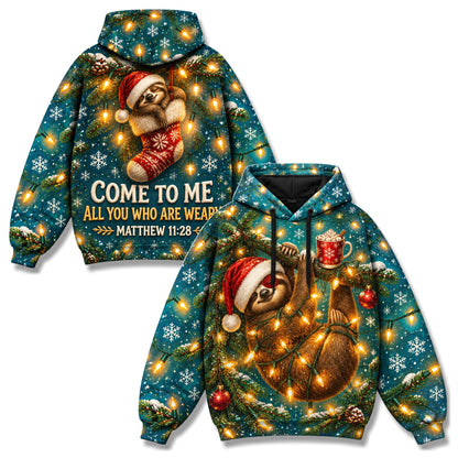 Come To Me All You Who Are Weary Christian 3D Hoodie – Funny Sloth