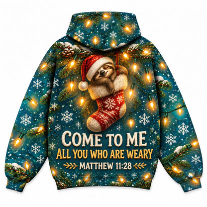 Come To Me All You Who Are Weary Christian 3D Hoodie – Funny Sloth